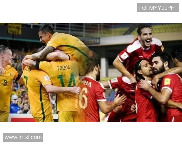 叙利亚与澳大利亚足球比赛直播时间及观看方式详解